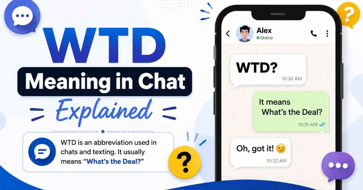 WTD Meaning in Chat Explained