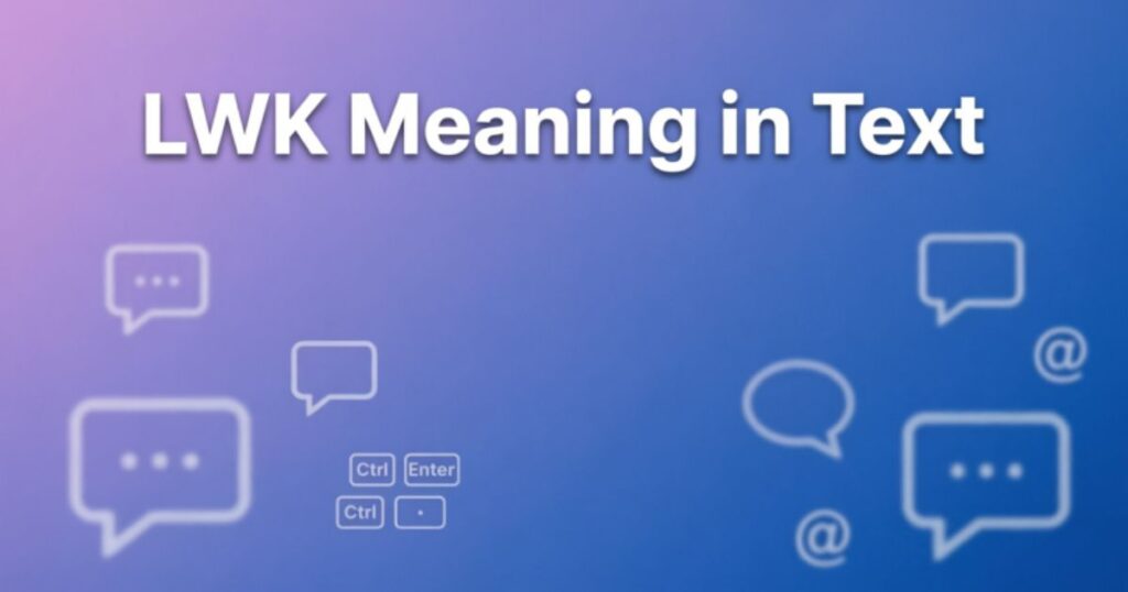 LWK Meaning in Text