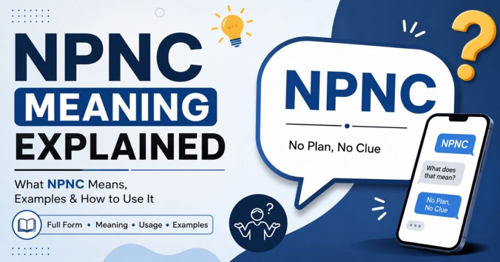 NPNC Meaning Explained: What It Really Means in Your Chats 