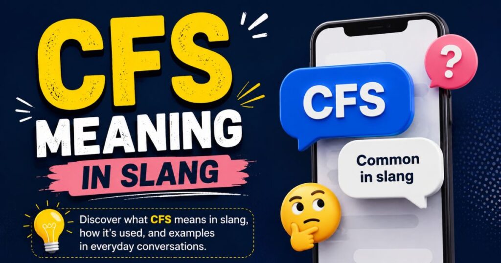 cfs-meaning-in-slang