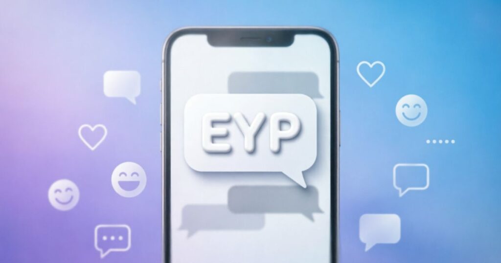 eyp-meaning-in-text-from-a-guy