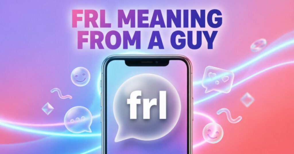 frl-meaning-from-a-guy