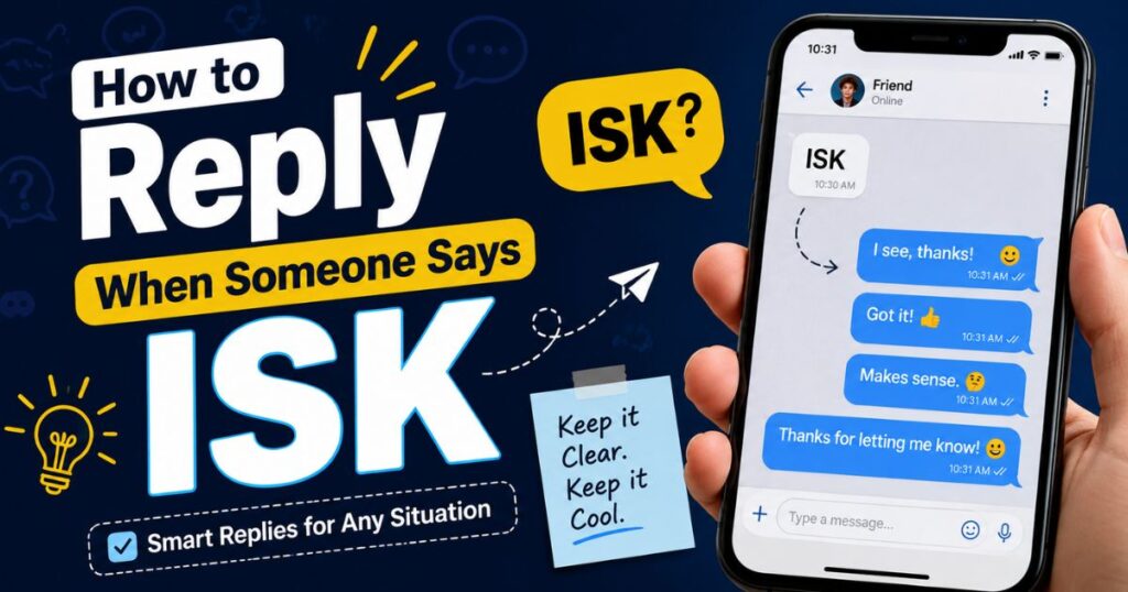 how-to-reply-when-someone-says-isk