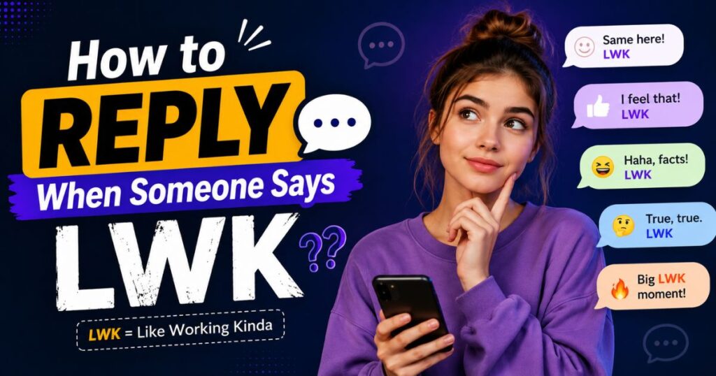how-to-reply-when-someone-says-lwk