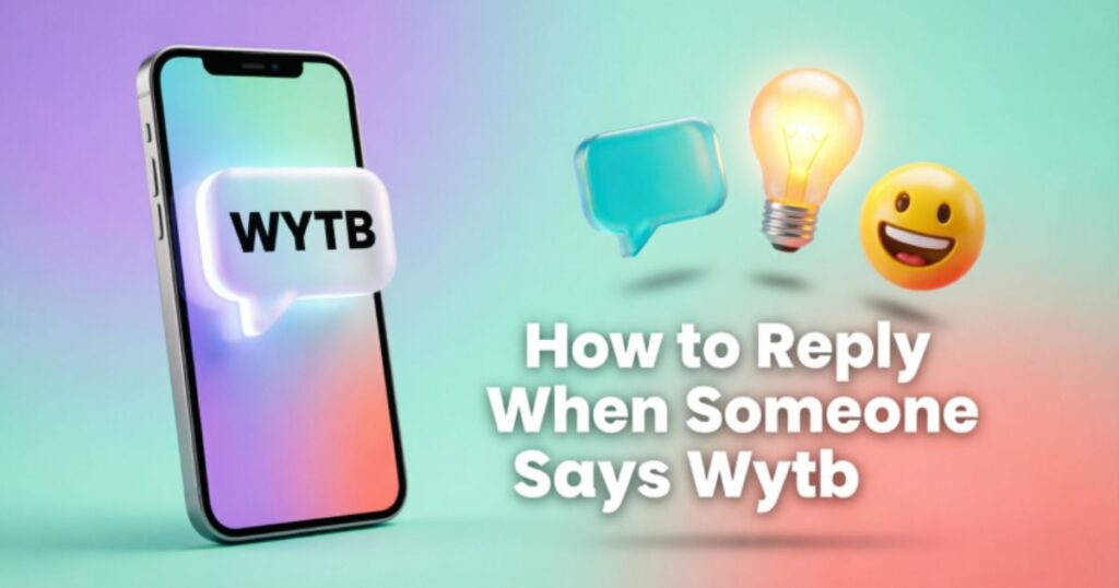 how-to-reply-when-someone-says-wytb