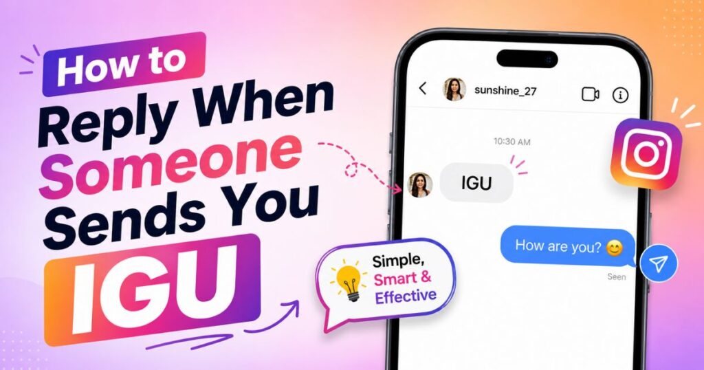 how-to-reply-when-someone-sends-you-igu