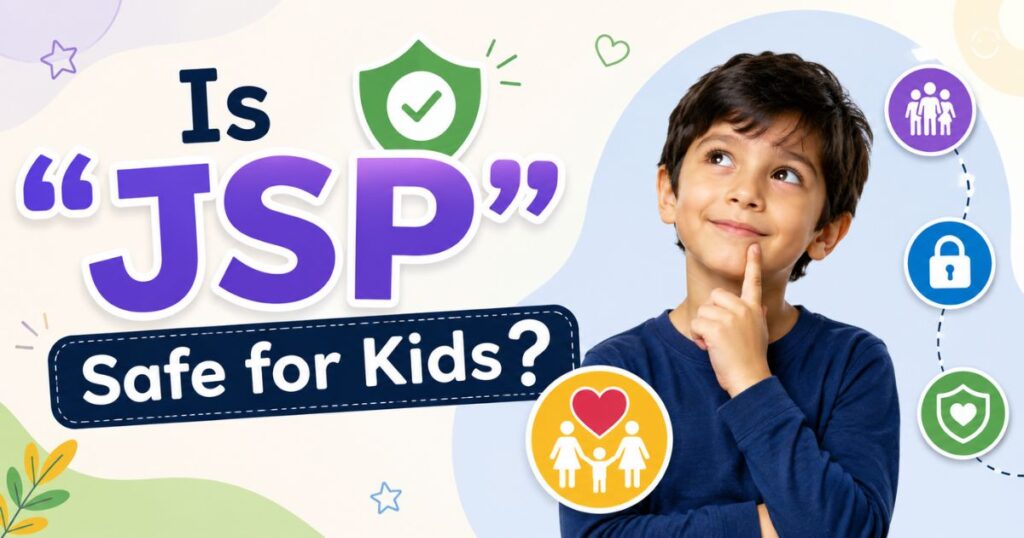 is-jsp-safe-for-kids