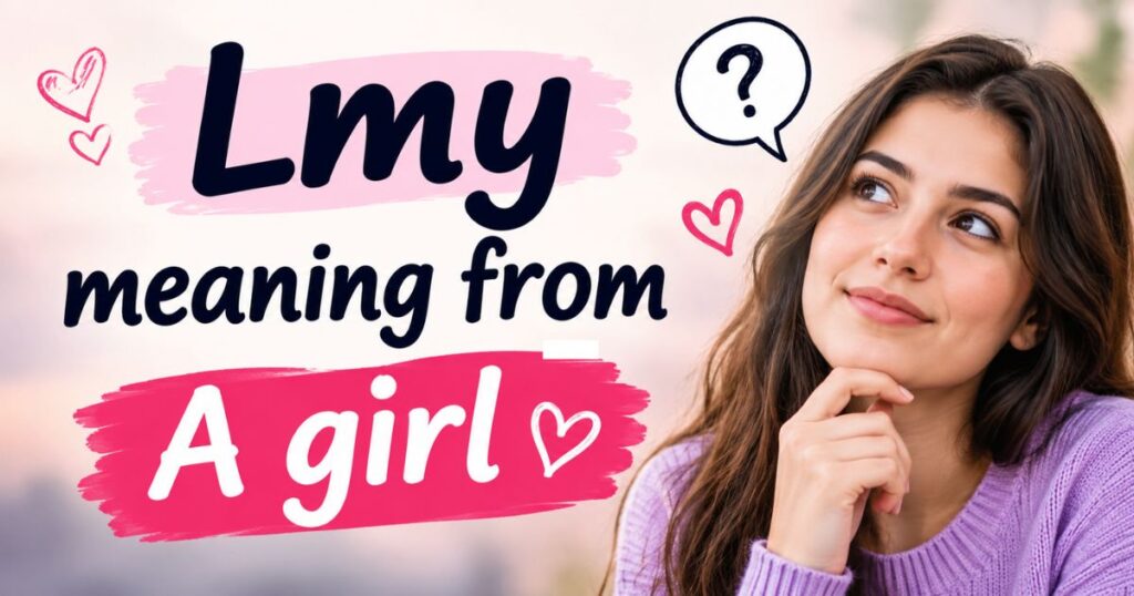 lmy-meaning-from-a-girl