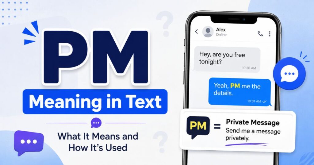 PM Meaning in Text: 56+ Real Uses You Need to Know