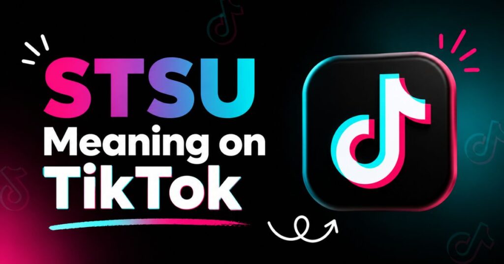 stsu-meaning-on-tiktok