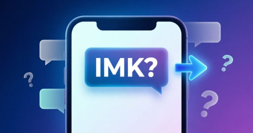 how-to-reply-when-someone-says-imk