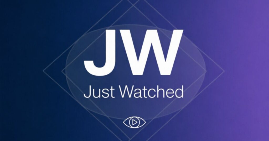 jw-meaning-just-watched