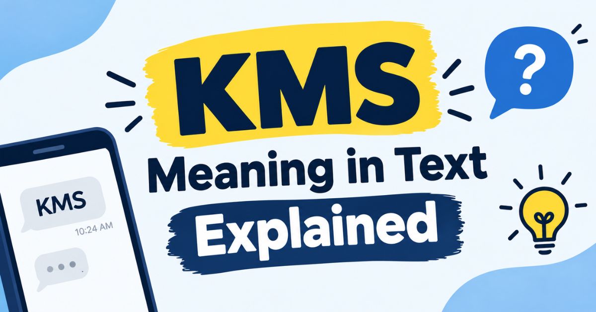 kms-meaning-in-text-explained