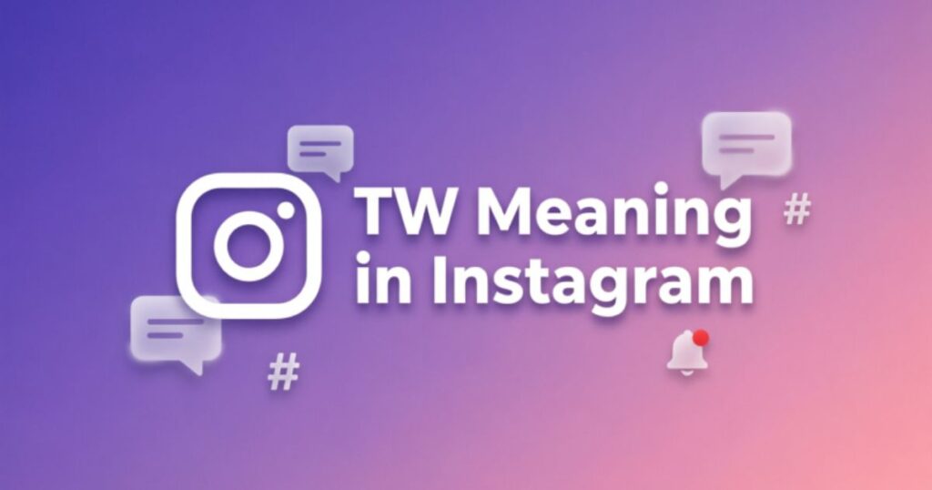 tw-meaning-in-instagram