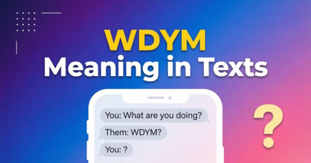 wdym-meaning-in-texts