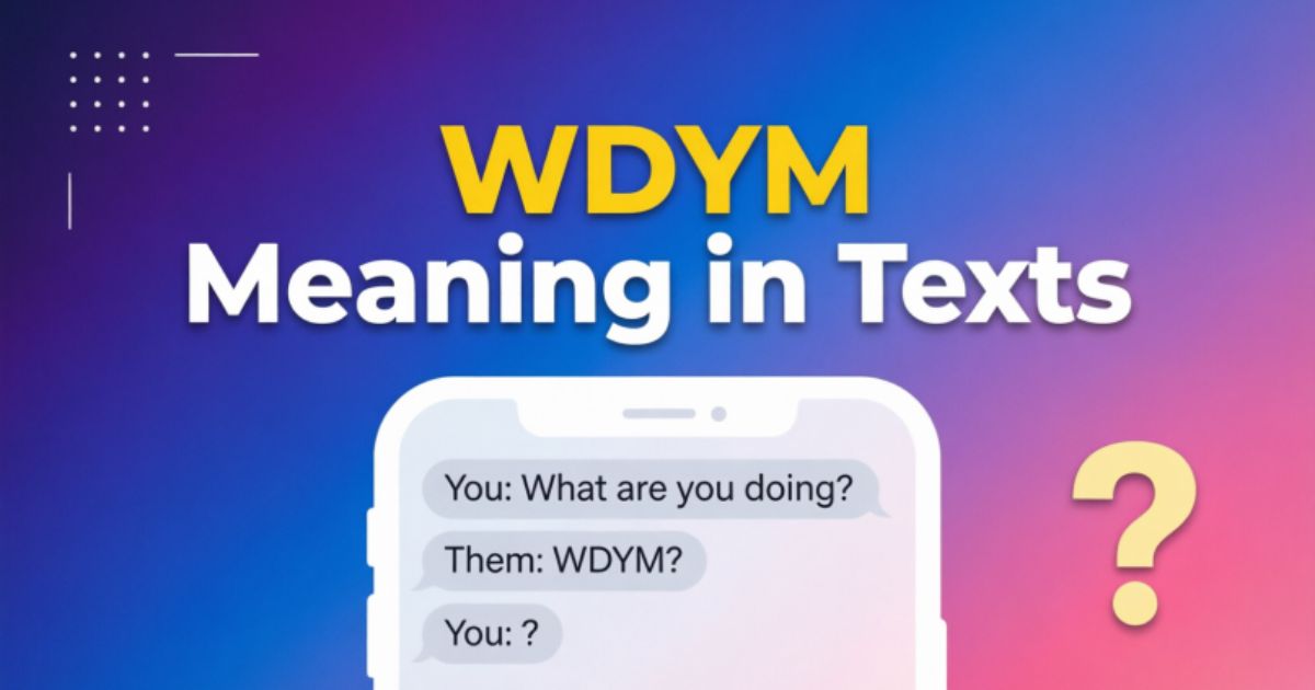 wdym-meaning-in-texts
