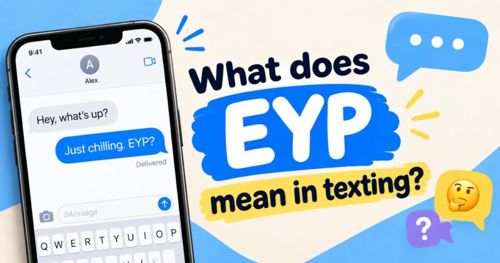 what-does-eyp-mean-in-texting