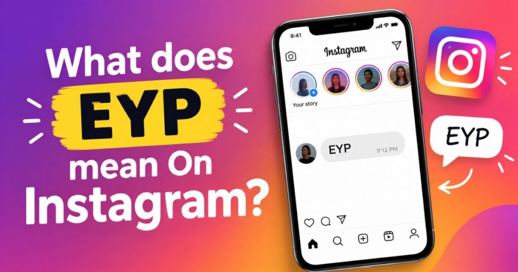 what-does-eyp-mean-on-instagram