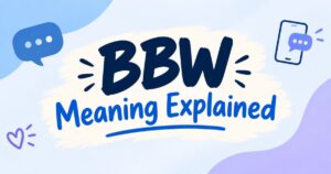 BBW Meaning Explained