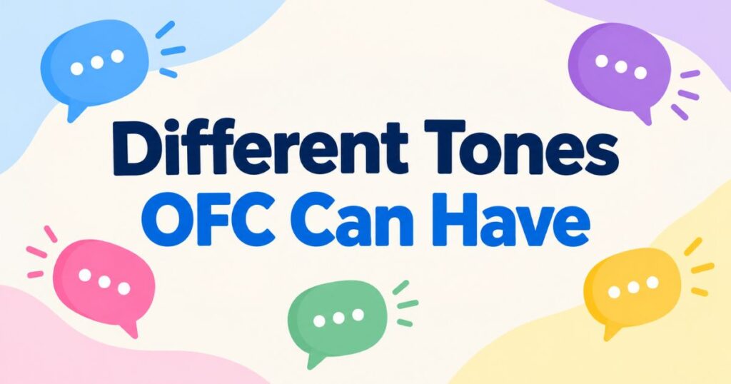 Different Tones OFC Can Have
