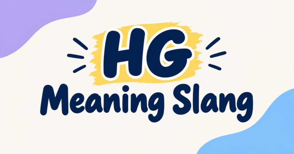 HG Meaning Slang