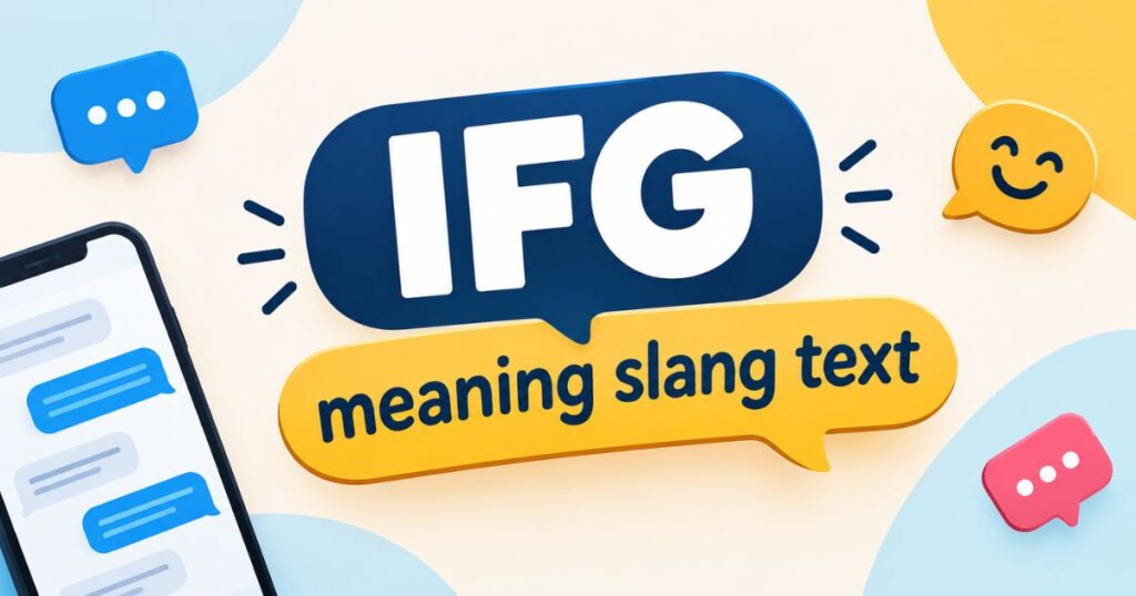 IFG meaning slang text