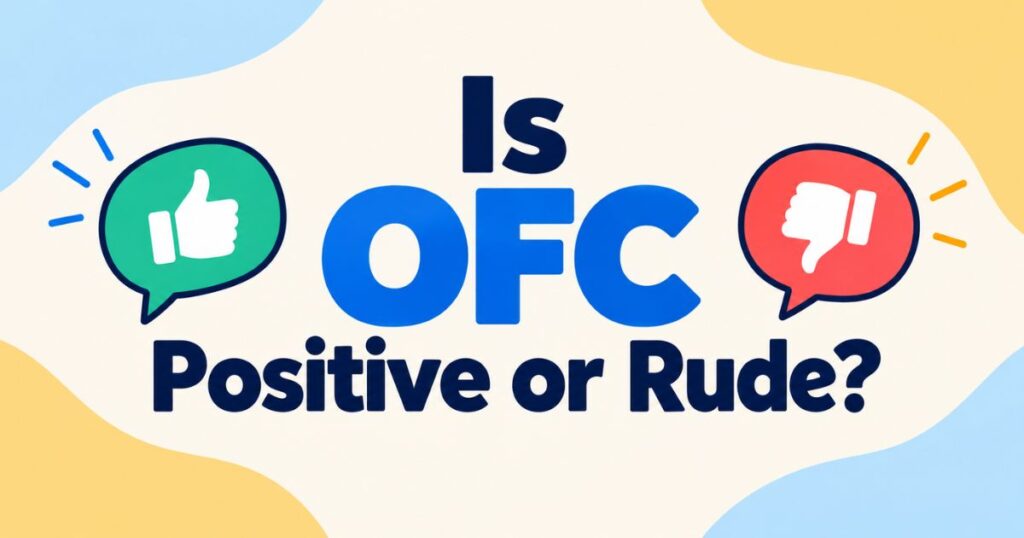 Is OFC Positive or Rude