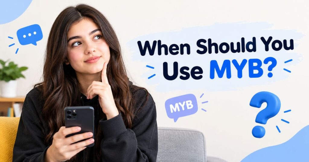 When Should You Use MYB