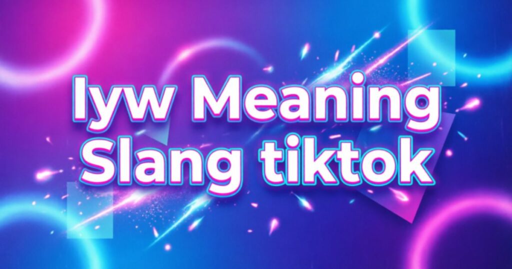 iyw-meaning-slang-tiktok