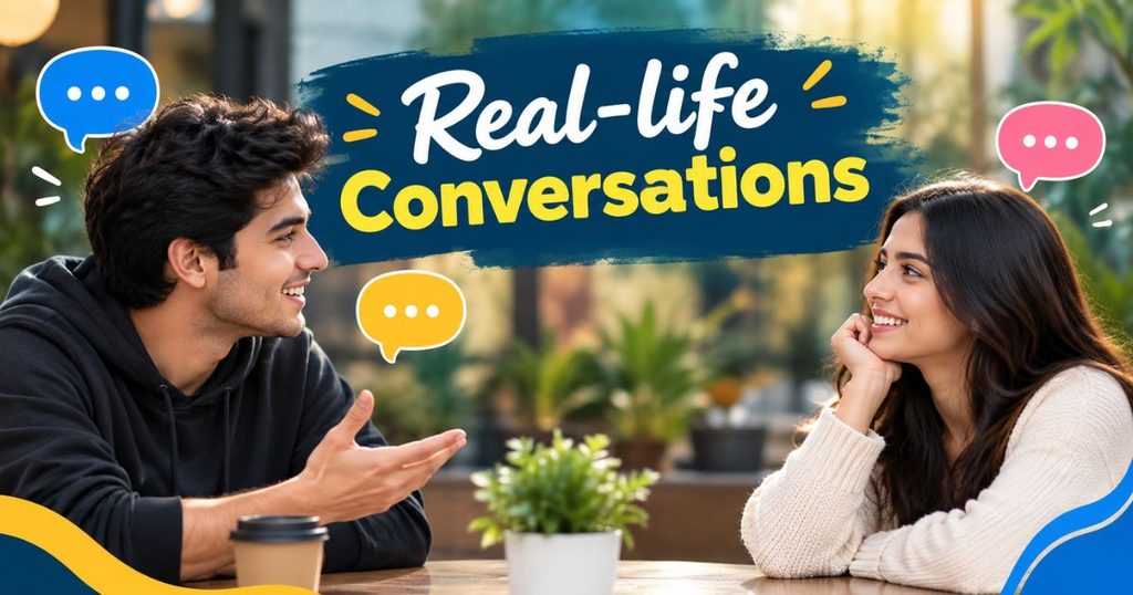 real-life-conversations