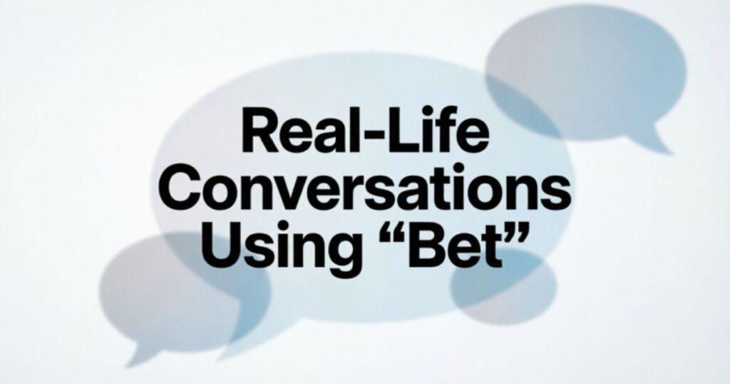 real-life-conversations-using-bet
